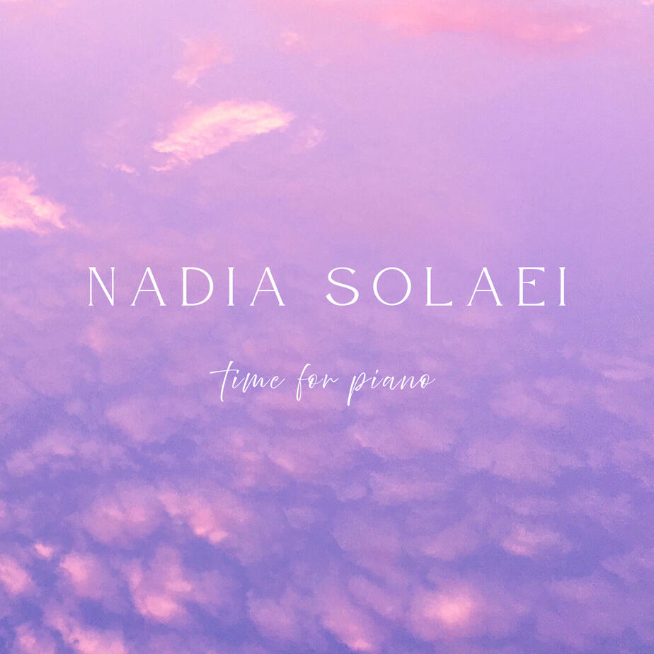 NADIA SOLAEI - Time for PIano (https://nadiasolaei.com) Music composition by Sarah Mohebiany